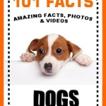 101 Facts... Dogs!