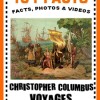 101 Facts... Christopher Columbus Voyages!