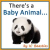 There's a Baby Animal... (Animal Rhyming Books For Children