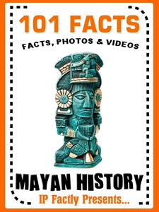 101 Mayan History Facts